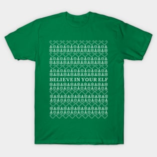 Believe in Your Elf Christmas Sweater T-Shirt